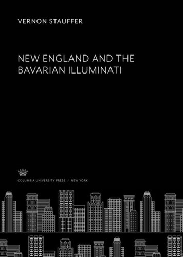 New England And The Bavarian Illuminati Vernon Stauffer