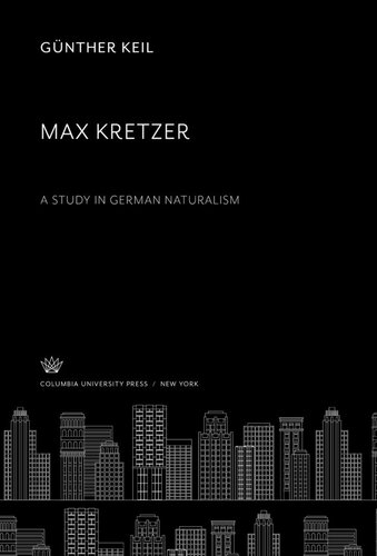 Max Kretzer A Study In German Naturalism Günther Keil