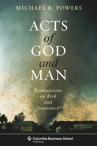 Acts Of God And Man Ruminations On Risk And Insurance Michael Powers