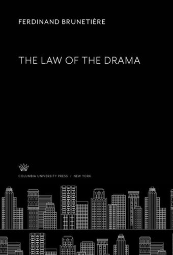 The Law Of The Drama Ferdinand Brunetire Henry Arthur Jones