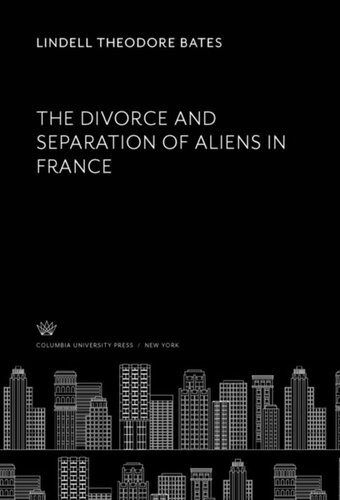 The Divorce And Separation Of Aliens In France Lindell Theodore Bates