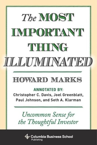The Most Important Thing Illuminated Uncommon Sense For The Thoughtful Investor Howard Marks Bruce Greenwald