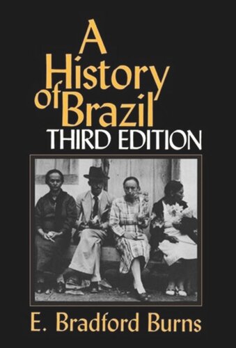 A History Of Brazil Third Edition E Bradford Burns