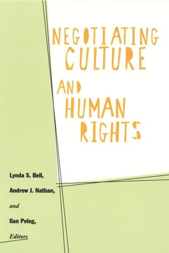 Negotiating Culture And Human Rights Lynda Bell Editor Andrew J Nathan Editor Ilan Peleg Editor