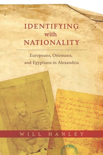 Identifying With Nationality Europeans Ottomans And Egyptians In Alexandria Will Hanley
