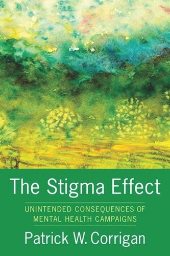The Stigma Effect Unintended Consequences Of Mental Health Campaigns Patrick Corrigan
