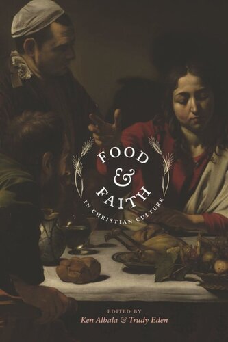 Food And Faith In Christian Culture Ken Albala Editor Trudy Eden Editor