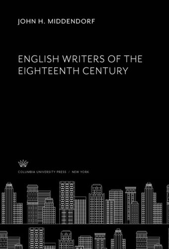 English Writers Of The Eighteenth Century John H Middendorf