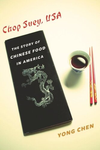 Chop Suey Usa The Story Of Chinese Food In America Yong Chen