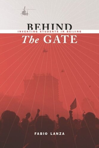 Behind The Gate Inventing Students In Beijing Fabio Lanza