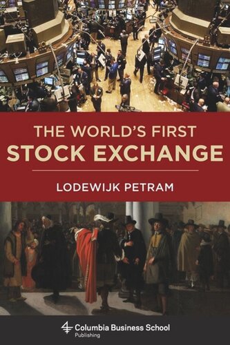 The Worlds First Stock Exchange Lodewijk Petram Lynne Richards