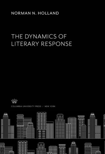 The Dynamics Of Literary Response Norman N Holland