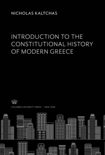 Introduction To The Constitutional History Of Modern Greece Nicholas Kaltchas