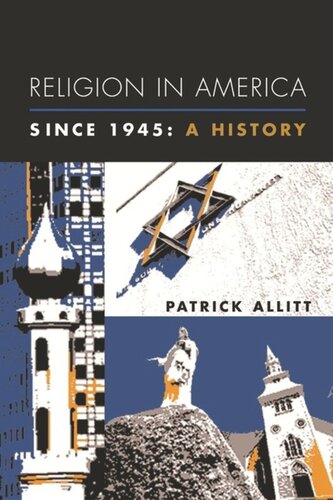 Religion In America Since 1945 A History Patrick Allitt