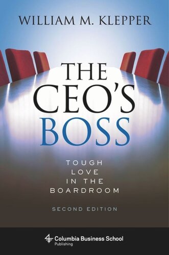 The Ceos Boss Tough Love In The Boardroom William Klepper