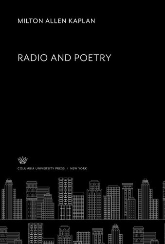 Radio And Poetry Milton Allen Kaplan