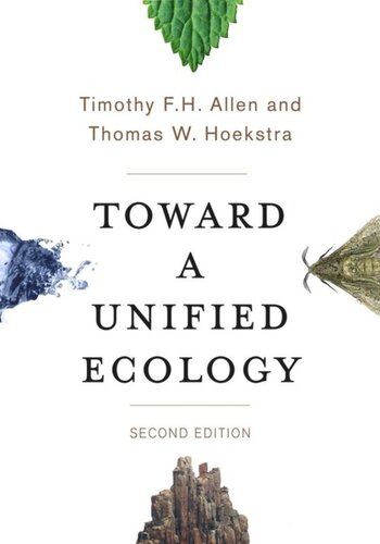 Toward A Unified Ecology Second Edition Timothy Allen Thomas Hoekstra