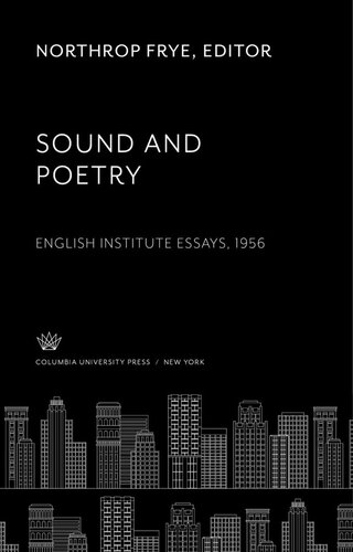 Sound And Poetry English Institute Essays 1956 Northrop Frye Editor