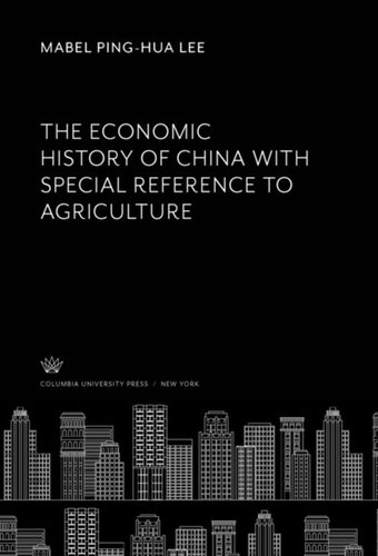 The Economic History Of China With Special Reference To Agriculture Mabel Pinghua Lee