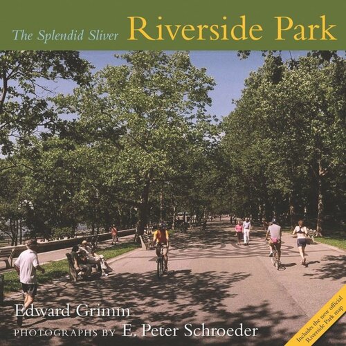 Riverside Park The Splendid Sliver Edward Grimm E Peter Schroeder