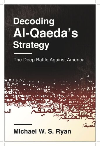 Decoding Alqaedas Strategy The Deep Battle Against America Michael Ryan