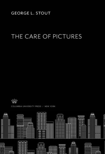 The Care Of Pictures George L Stout