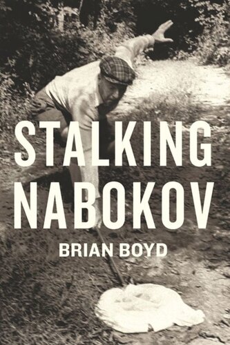 Stalking Nabokov Selected Essays Brian Boyd