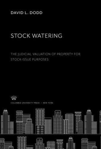 Stock Watering The Judicial Valuation Of Property For Stockissue Purposes David L Dodd