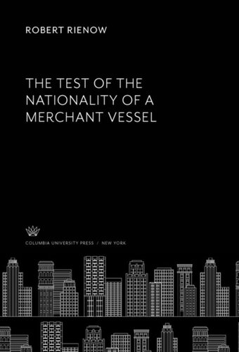 The Test Of The Nationality Of A Merchant Vessel Robert Rienow