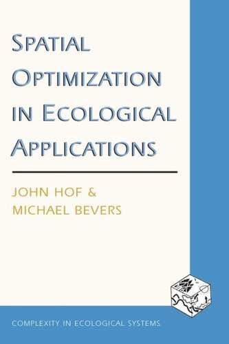Spatial Optimization In Ecological Applications John Hof Michael Bevers