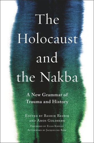 The Holocaust And The Nakba A New Grammar Of Trauma And History