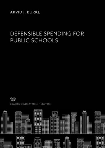 Defensible Spending For Public Schools Arvid J Burke Paul R Mort