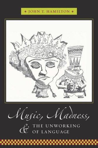 Music Madness And The Unworking Of Language John Hamilton