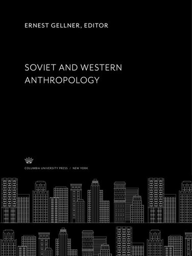 Soviet And Western Anthropology Ernest Gellner Editor Meyer Fortes Editor