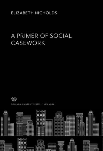 A Primer Of Social Casework Elizabeth Nicholds