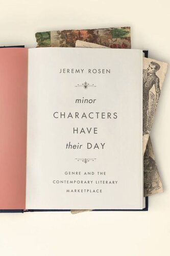 Minor Characters Have Their Day Genre And The Contemporary Literary Marketplace Jeremy Rosen