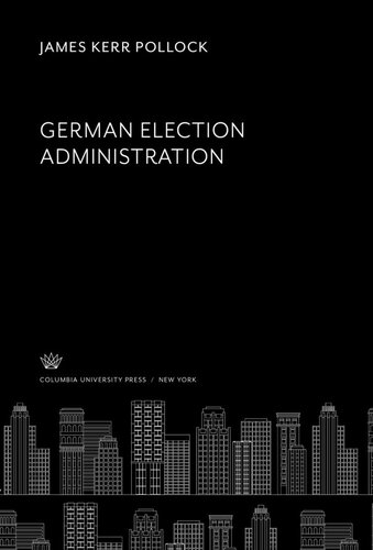German Election Administration James Kerr Pollock