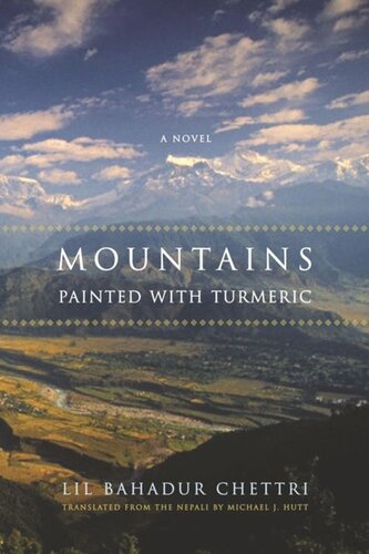 Mountains Painted With Turmeric Lil Bahadur Chettri Michael Hutt