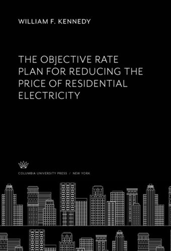 The Objective Rate Plan For Reducing The Price Of Residential Electricity William F Kennedy