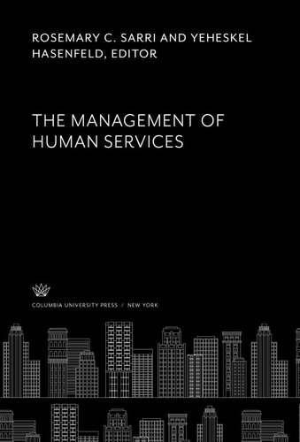 The Management Of Human Services Rosemary C Sarri Editor Yeheskel Hasenfeld Editor