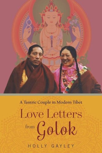 Love Letters From Golok A Tantric Couple In Modern Tibet Holly Gayley