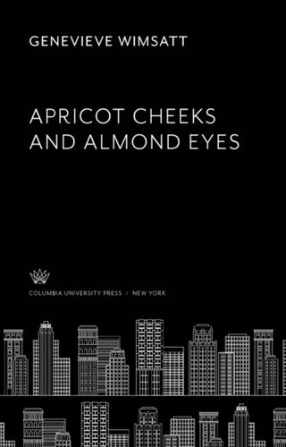 Apricot Cheeks And Almond Eyes Genevieve Wimsatt