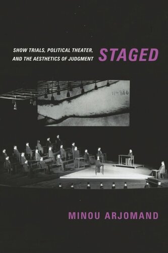 Staged Show Trials Political Theater And The Aesthetics Of Judgment Minou Arjomand