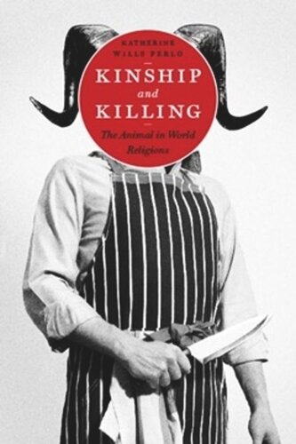 Kinship And Killing The Animal In World Religions Katherine Perlo