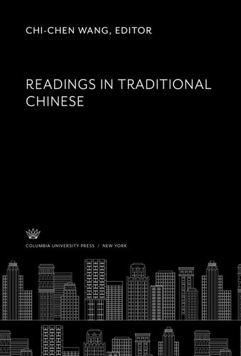 Readings In Traditional Chinese Chichen Wang Editor