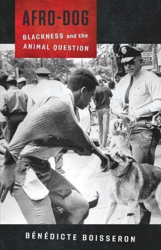 Afrodog Blackness And The Animal Question Bndicte Boisseron