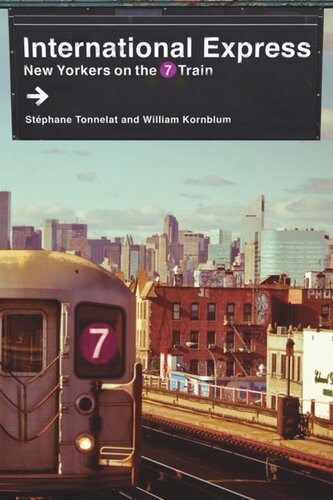 International Express New Yorkers On The 7 Train Stphane Tonnelat William Kornblum