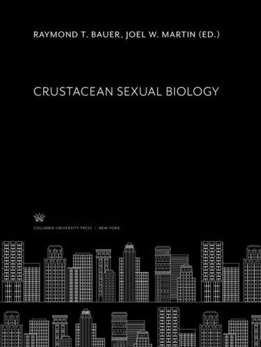 Crustacean Sexual Biology Raymond T Bauer Editor Joel W Martin Editor