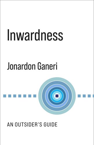 Inwardness An Outsiders Guide Jonardon Ganeri