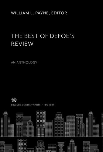 The Best Of Defoes Review An Anthology William L Payne Editor